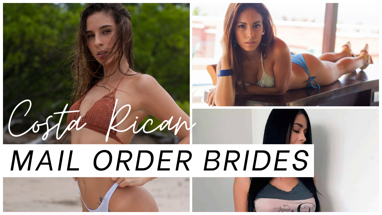 mail order brides Costa Rica